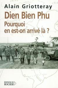 Diên Biên Phu : pourquoi en est-on arrivé là ?