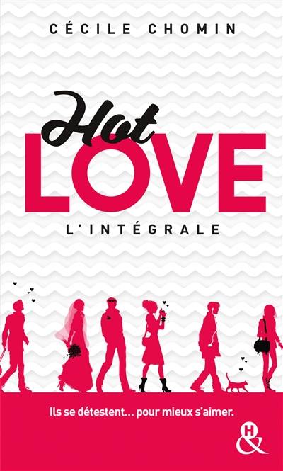 Hot love : l'intégrale