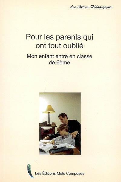 Pour les parents qui ont tout oublié : classe de 6e