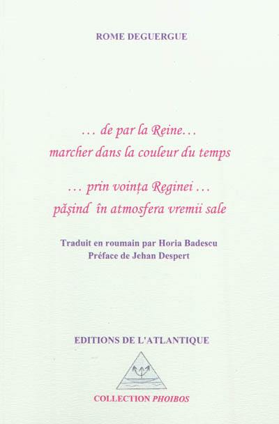 De par la reine... marcher dans la couleur du temps. Prin vointa reginei... pasind in atmosfera vremii sale