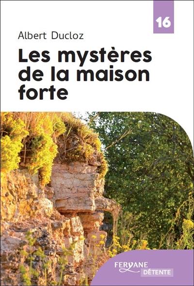 Les mystères de la maison forte