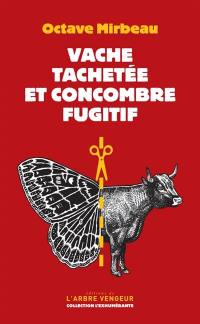 Vache tachetée et concombre fugitif