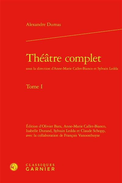 Théâtre complet. Vol. 1