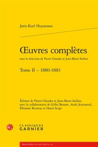 Oeuvres complètes. Vol. 2. 1880-1883