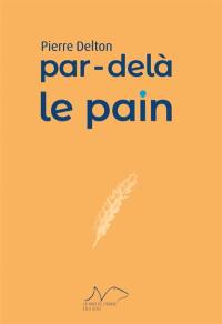 Par-delà le pain