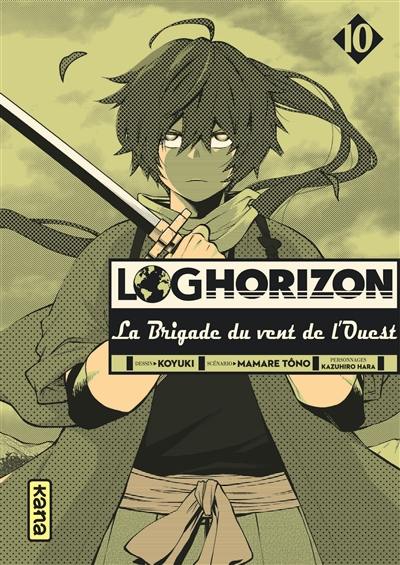 Log horizon : la brigade du vent de l'ouest. Vol. 10