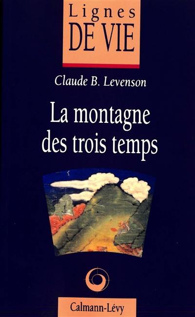 La montagne des trois temps