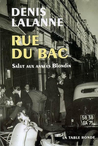 Rue du Bac : salut aux années Blondin