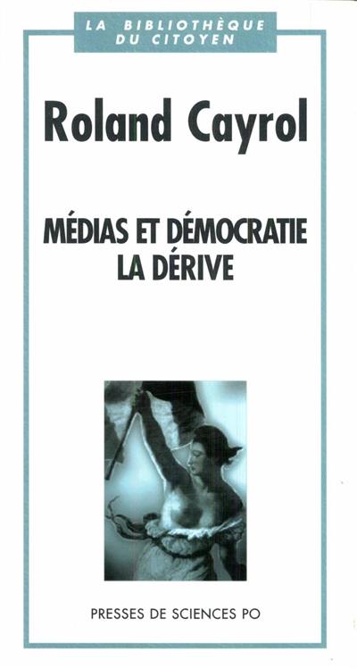 Médias et démocratie, la dérive