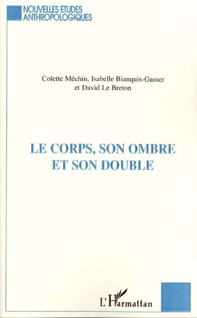 Le corps, son ombre et son double