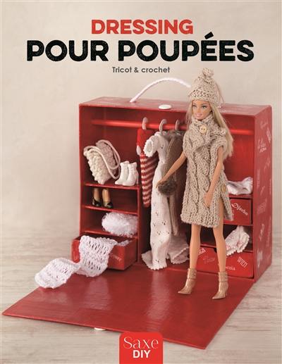 Dressing pour poupées : tricot & crochet