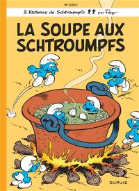 Les Schtroumpfs. Vol. 10. La soupe aux Schtroumpfs