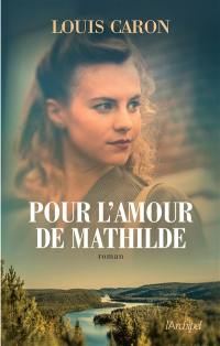 Pour l'amour de Mathilde