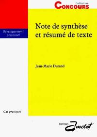 Note de synthèse et résumé de texte : préparation aux concours administratifs