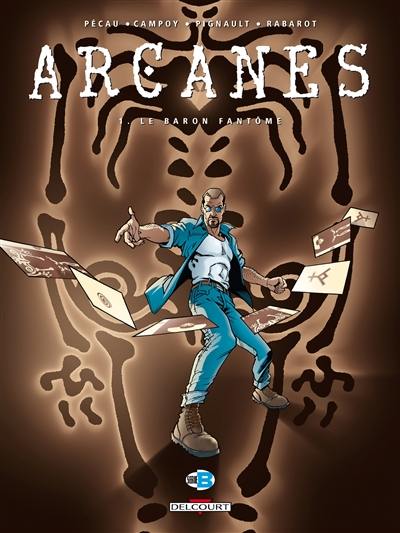 Arcanes. Vol. 1. Le baron fantôme