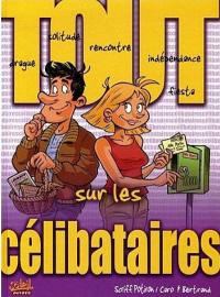 Tout sur les célibataires