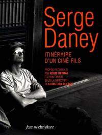 Serge Daney, itinéraire d'un ciné-fils