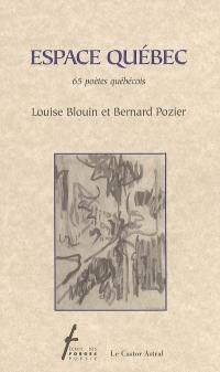 Espace Québec : 65 poètes québécois