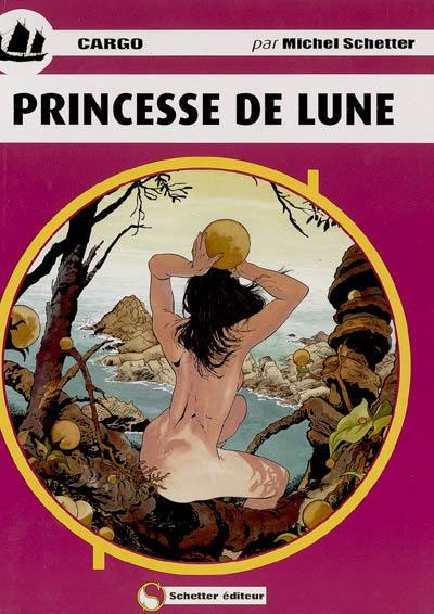 Cargo. Vol. 3. Princesse de lune