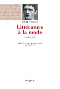 Littérature à la mode : et autres textes