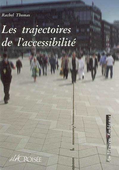 Les trajectoires de l'accessibilité