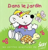 Les petites aventures de Suzy la souris. Dans le jardin