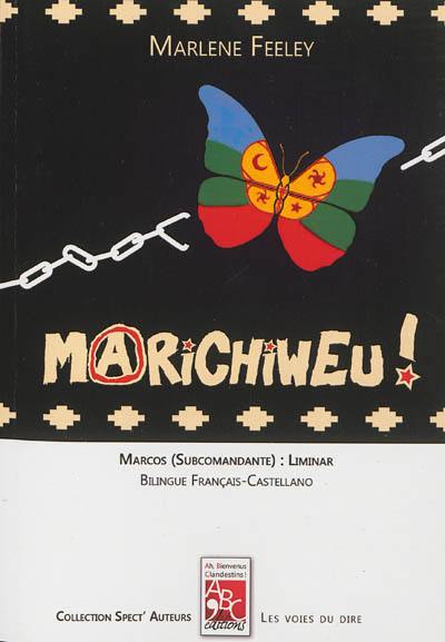 Marichiweu ! : diez y mil veces venceremos !. Marichiweu ! : dix et mille fois nous vaincrons