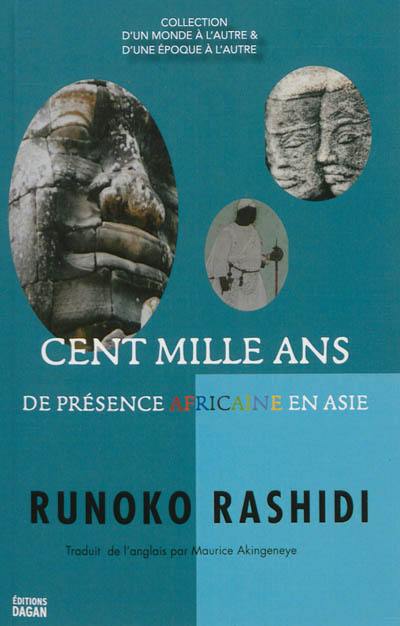 Cent mille ans de présence africaine en Asie