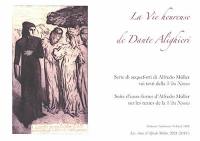 La vie heureuse de Dante Alighieri : serie di acqueforti di Alfredo Müller sui testi della Vita nuova. La vie heureuse de Dante Alighieri : suite d'eaux-fortes d'Alfredo Müller sur les textes de la Vita nuova