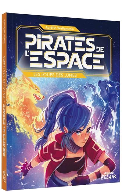 Pirates de l'espace. Les loups des lunes