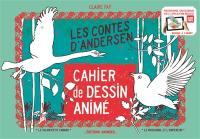 Les contes d'Andersen : Le vilain petit canard, Le rossignol et l'empereur : cahier de dessin animé