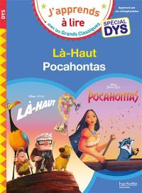 Là-haut : spécial dys. Pocahontas : spécial dys