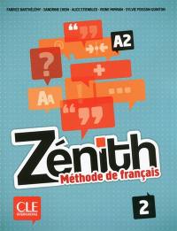 Zénith 2, A2 : méthode de français