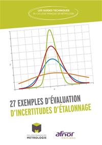 27 exemples d'évaluation d'incertitudes d'étalonnage