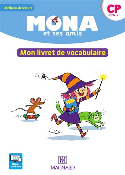 Mona et ses amis : mon livret de vocabulaire : CP, cycle 2