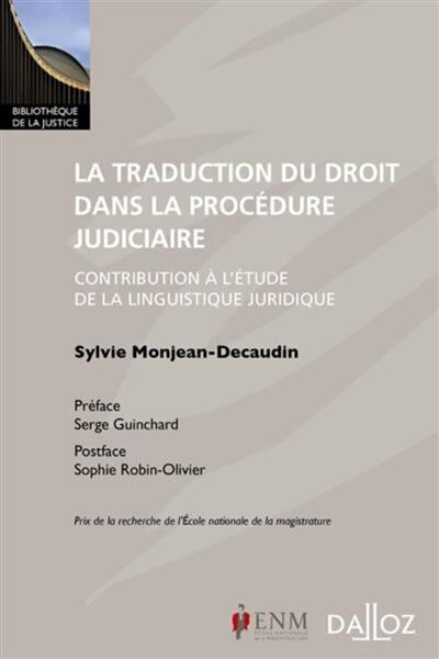 La traduction du droit dans la procédure judiciaire : contribution à l'étude de la linguistique juridique