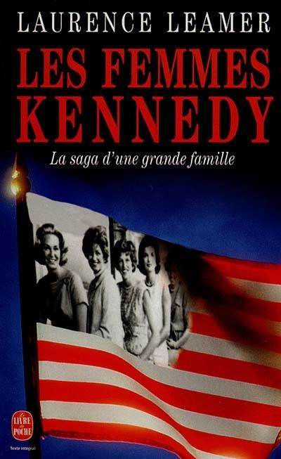 Les femmes Kennedy : la saga d'une famille américaine