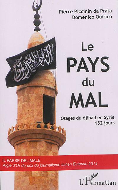 Le pays du mal : otages du djihad en Syrie, 152 jours