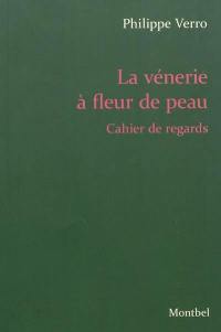 La vénerie à fleur de peau : cahier de regards