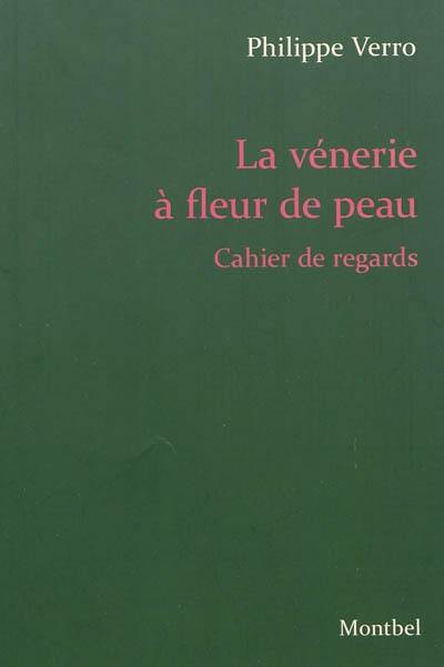 La vénerie à fleur de peau : cahier de regards