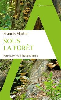 Sous la forêt : pour survivre il faut des alliés