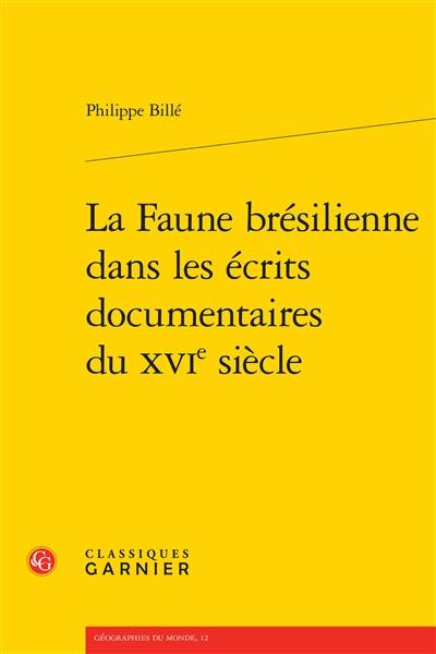 La faune brésilienne dans les écrits documentaires du XVIe siècle