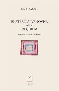 Ekatérina Ivanovna, suivi de Requiem