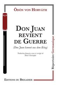 Don Juan revient de guerre. Don Juan kommt aus dem Krieg