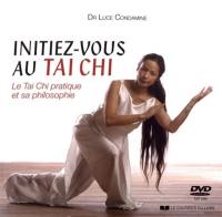 Initiez-vous au tai chi : le tai chi pratique et sa philosophie