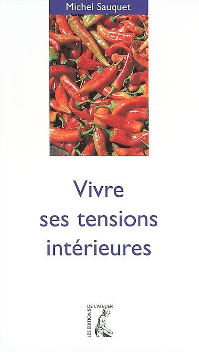 Vivre ses tensions intérieures