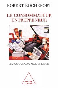 Le consommateur entrepreneur : les nouveaux modes de vie