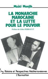 La Monarchie marocaine et la lutte pour le pouvoir : Hassan II face à l'opposition nationale : de l'indépendance à l'état d'exception