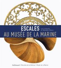 Escales au Musée de la Marine