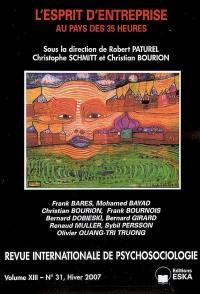Revue internationale de psychosociologie, n° 31. L'esprit d'entreprise au pays des 35 heures